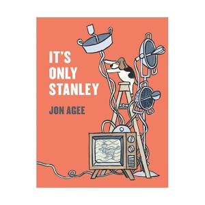 Jon Agee : It's Only Stanley (Paperback, 영국판)