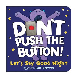 Don't Push the Button! Let's Say Good Night (Board book 15x15)