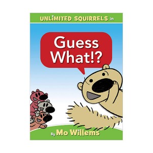 Unlimited Squirrels : Guess What!? (Hardcover)