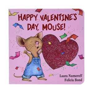 If You Give... : Happy Valentine's Day, Mouse! (Board book)