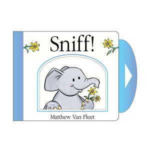Matthew Van fleet : Sniff! (Board book)