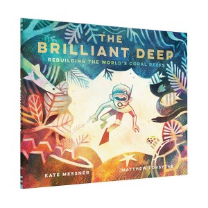 Rebuilding the World's Coral Reefs : The Brilliant Deep (Hardcover)