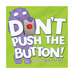 Don't Push the Button! (Board book 15x15) 