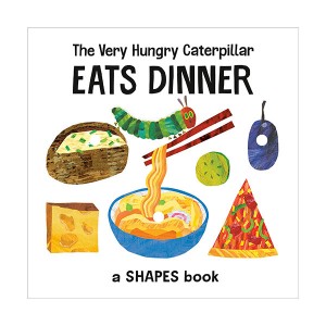 The Very Hungry Caterpillar Eats Dinner : A Shapes Book (Board book)