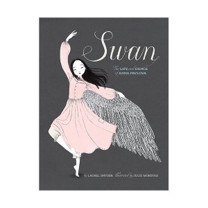 Swan : The Life and Dance of Anna Pavlova (Paperback)
