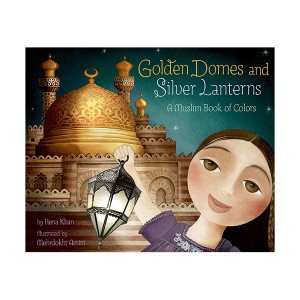 Golden Domes and Silver Lanterns : A Muslim Book of Colors (Paperback)