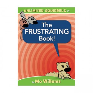 Unlimited Squirrels : The Frustrating Book! (Hardcover)