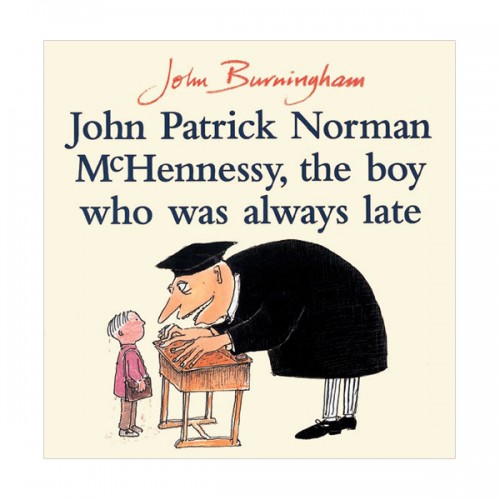 John Patrick Norman McHennessy, The Boy Who Was Always Late :  