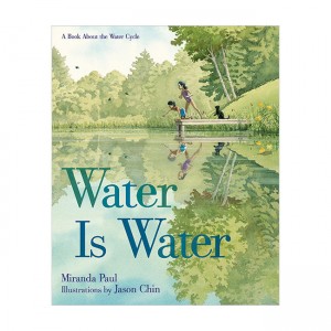Water Is Water: A Book About the Water Cycle (Hardcover)