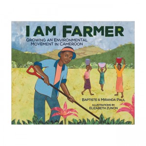 I Am Farmer: Growing an Environmental Movement in Cameroon (Hardcover)