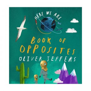 Here We Are: Book of Opposites (Board book)
