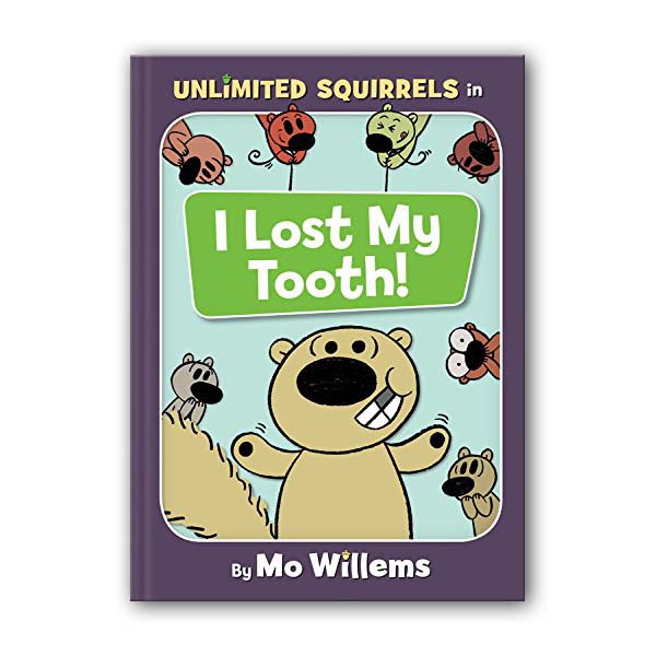 Unlimited Squirrels : I Lost My Tooth! (Hardcover)