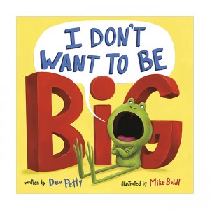 I Don't Want to Be Big (Paperback)