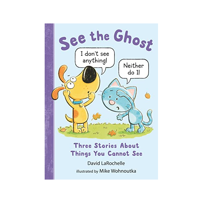See the Ghost: Three Stories About Things You Cannot See  (Hardback, 미국판)