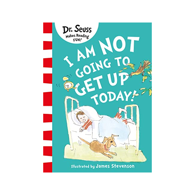 I Am Not Going to Get Up Today! - Dr. Seuss Makes Reading Fun! (Paperback, 영국판)
