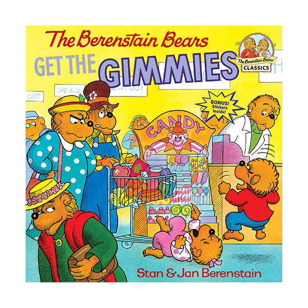 The Berenstain Bears Get the Gimmies The Berenstain Bears Get the Gimmies