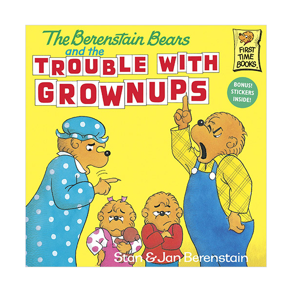The Berenstain Bears and the Trouble with Grownups