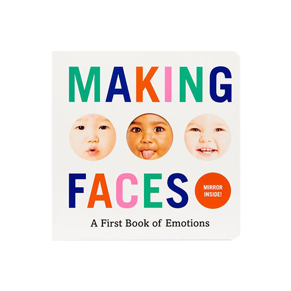 Making Faces : A First Book of Emotions