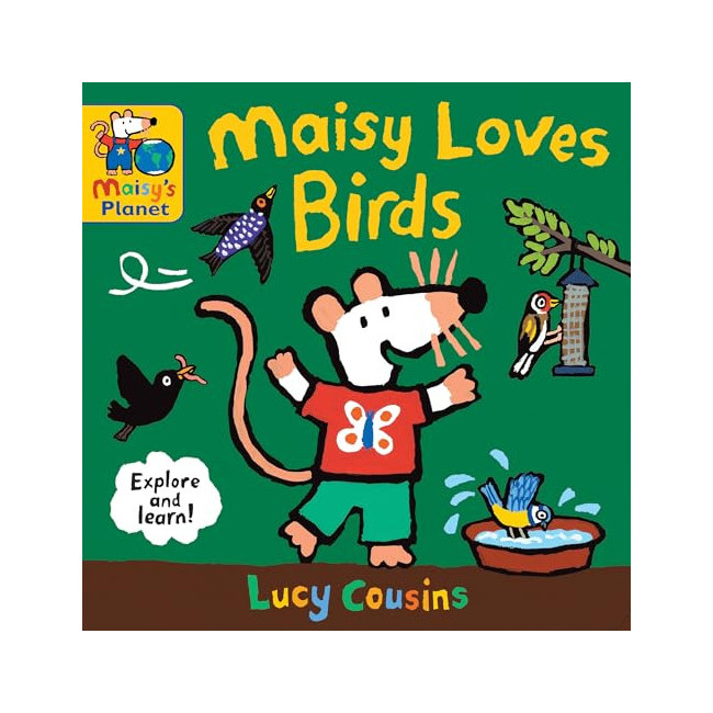 Maisy's Planet Book : Maisy Loves Birds 