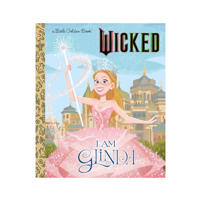 Little Golden Book : I Am Glinda (Universal Pictures Wicked)