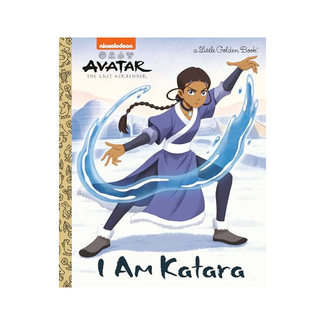 Avatar: The Last Airbender : I Am Katara