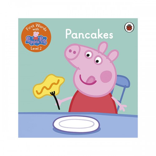Pancakes : First Words with Peppa Level 2