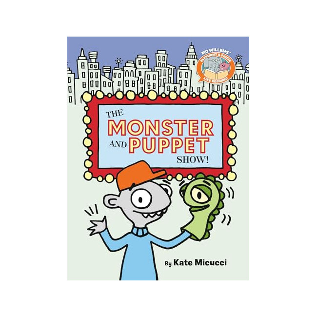 Elephant and Piggie Like Reading! : The Monster and Puppet Show!
