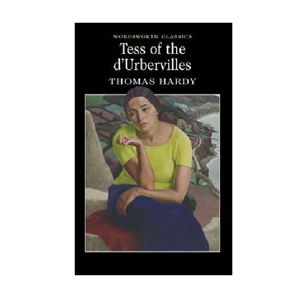 Wordsworth Classics: Tess of the d'Urbervilles (Paperback)