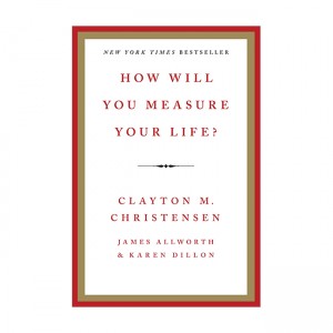 How Will You Measure Your Life? (Paperback)