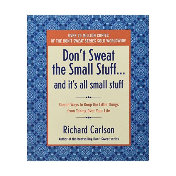 Don't Sweat the Small Stuff...and It's All Small Stuff (Paperback)