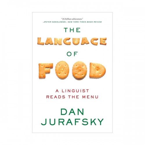 The Language of Food : A Linguist Reads the Menu (Paperback)
