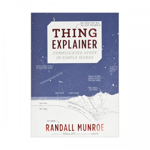 Thing Explainer : 랜들 먼로의 친절한 과학 그림책 (Hardcover)