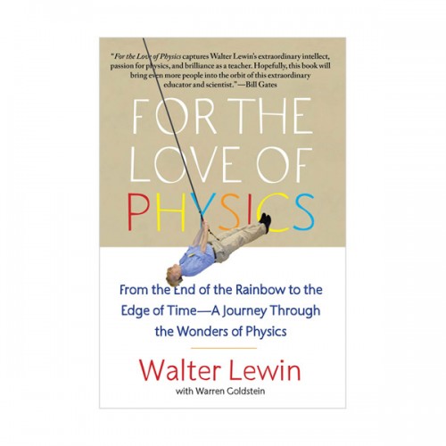 [빌 게이츠 추천도서] For the Love of Physics : From the End of the Rainbow to the Edge of Time (Paperback)