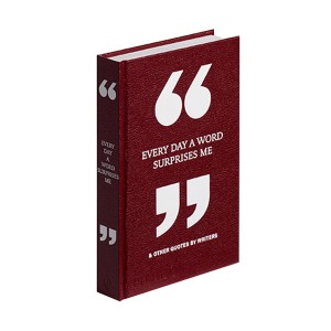 Every Day a Word Surprises Me & Other Quotes by Writers (Hardcover, 영국판)