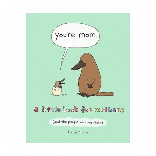 [적립금 3배★] Liz Climo : You're Mom : A Little Book for Mothers (Hardcover)