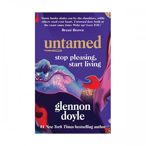 Untamed : Stop pleasing, start living : 언테임드 (Paperback, 영국판)