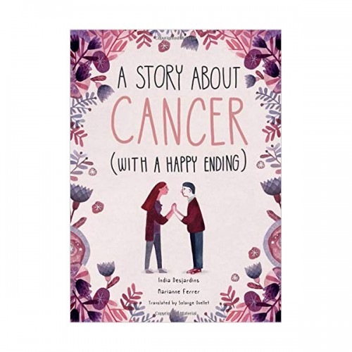 A Story About Cancer With a Happy Ending (Hardcover)