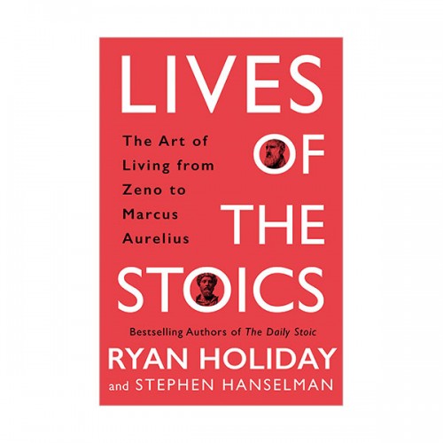 Lives of the Stoics : 스토아 수업 (Hardcover)