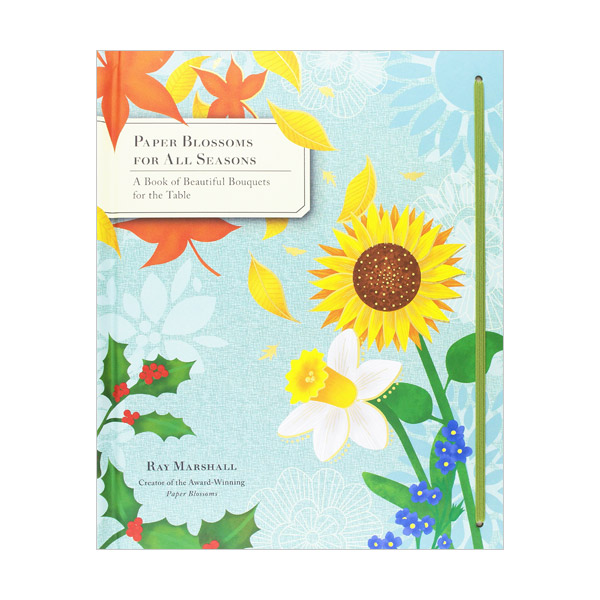 Paper Blossoms for All Seasons (Hardcover, Pop up)