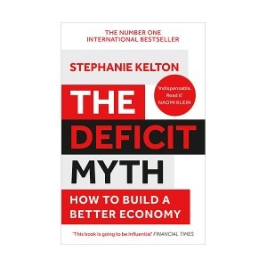 The Deficit Myth : 적자의 본질 (Paperback, 영국판)