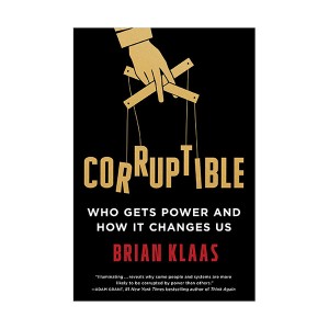 Corruptible : 권력의 심리학 (Hardcover)