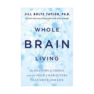 Whole Brain Living 나를 알고 싶을 때 뇌과학을 공부합니다 (Hardcover)