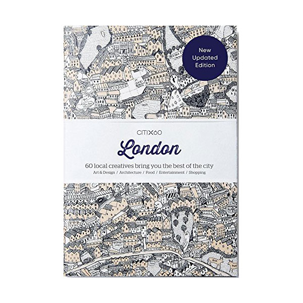CITIx60 : London : 60 local creatives bring you the best of the city (Paperback, New Edition, 영국판)