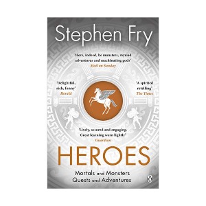 Stephen Fry’s Greek Myths #02 : Heroes : The myths of the Ancient Greek heroes retold (Paperback, 영국판)