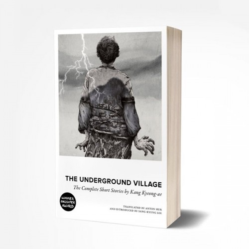[The Underground Village : Short Stories by Kang Kyeong-ae (Paperback, 영국판)