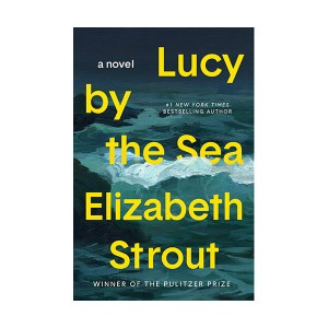 Elizabeth Strout : Lucy by the Sea (Hardcover)