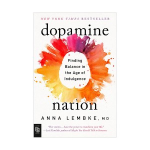 Dopamine Nation : Finding Balance in the Age of Indulgence (Paperback, INT)
