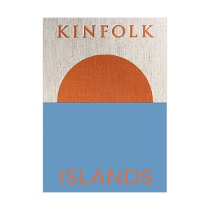[★가을 여행]Kinfolk Islands : Kinfolk Adventures (Hardcover)