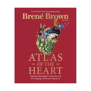 Atlas of the Heart : Mapping Meaningful Connection and the Language of Human Experience (Hardcover)