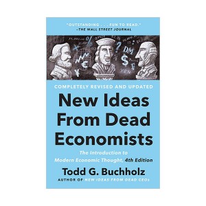 New Ideas from Dead Economists : 죽은 경제학자의 살아있는 아이디어 (Paperback, 4th Edition)